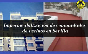 Impermeabilización de comunidades Sevilla