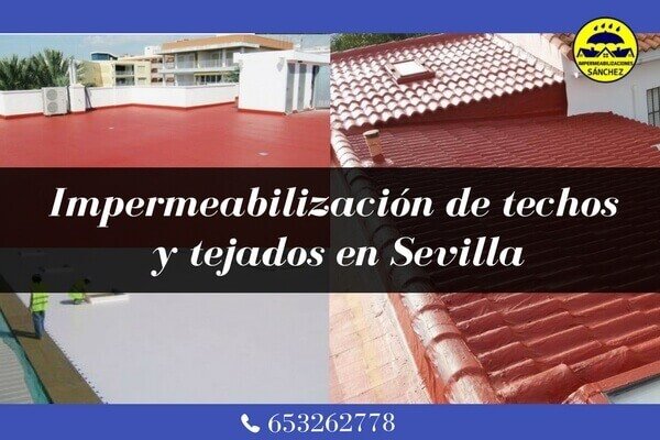 Impermeabilización de tejados y techos en Sevilla